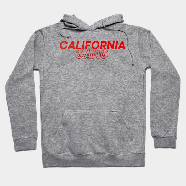 California Gang Hoodie by DeekayGrafx